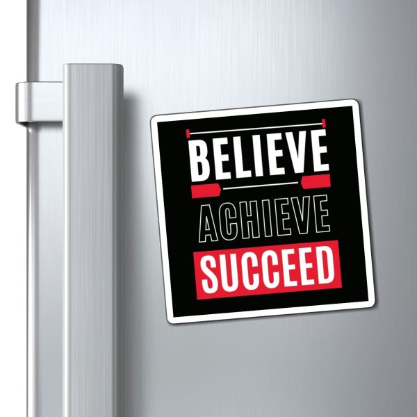 Believe, Achieve, Succeed Motivational Magnet for Indoor Use - Image 6