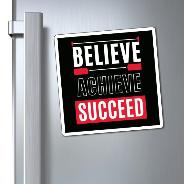 Believe, Achieve, Succeed Motivational Magnet for Indoor Use - Image 2