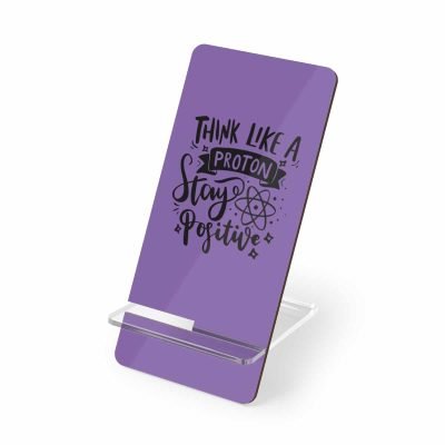 Think Like A Proton Smartphone Display Stand
