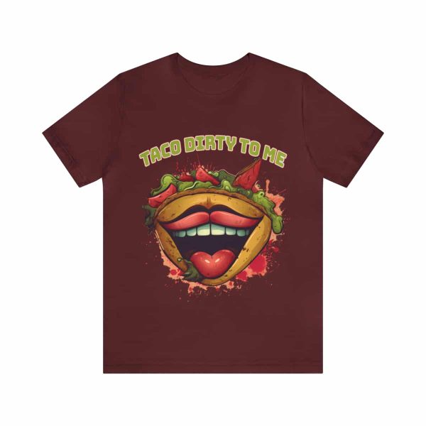 Funny Tee Shirt - Taco Dirty To Me | Soft Cotton Unisex Tee - Image 98