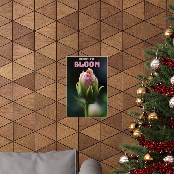 Motivational Poster - Born To Bloom | Premium Matte Vertical Poster - Image 4