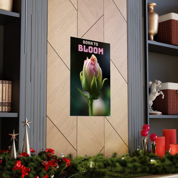 Motivational Poster - Born To Bloom | Premium Matte Vertical Poster - Image 13