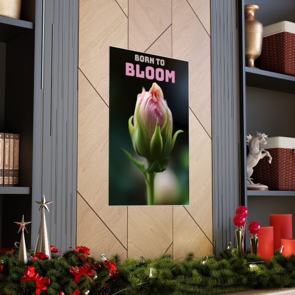 Motivational Poster - Born To Bloom | Premium Matte Vertical Poster - Image 21