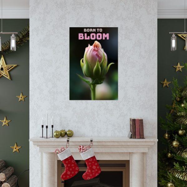 Motivational Poster - Born To Bloom | Premium Matte Vertical Poster - Image 23