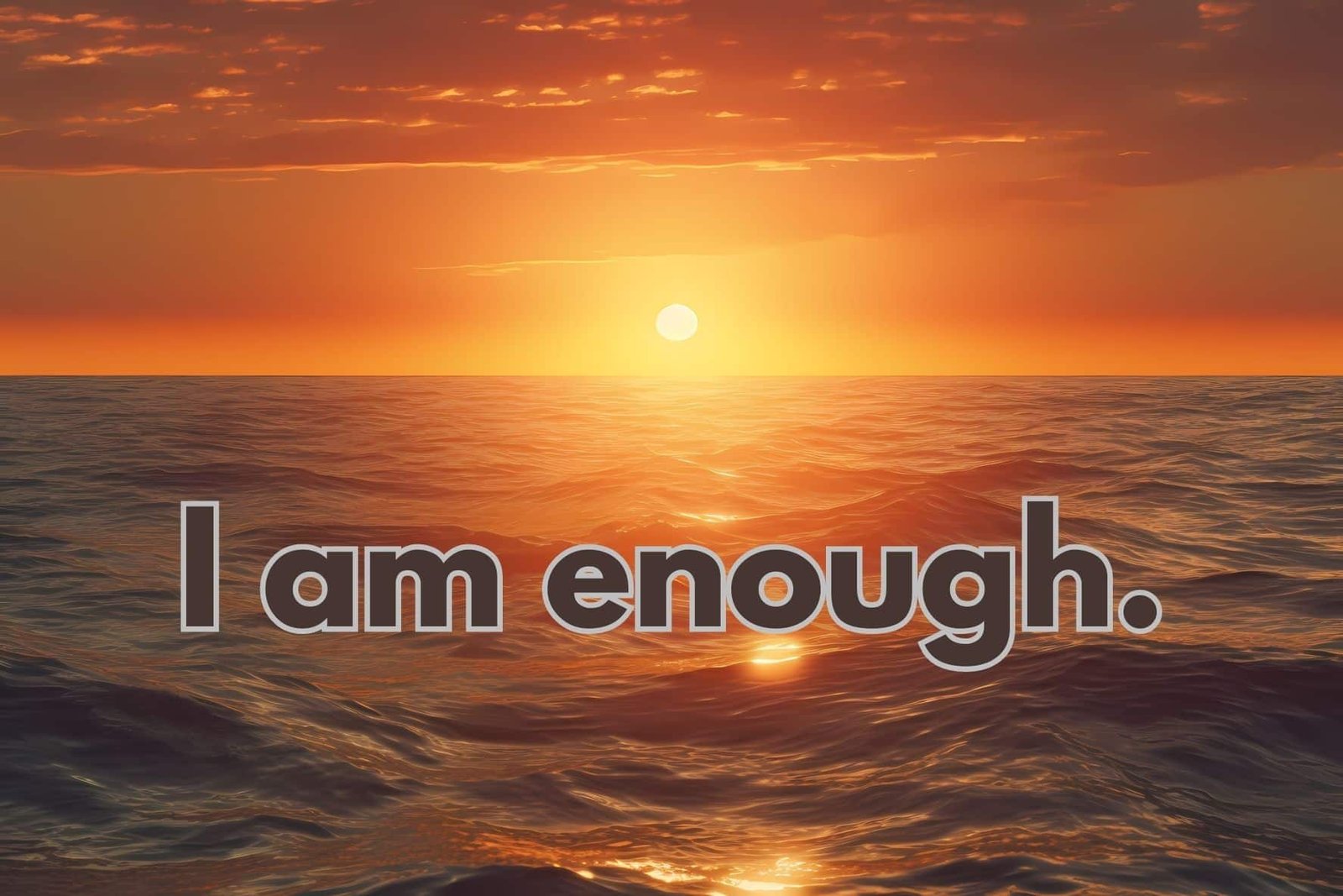 I am enough