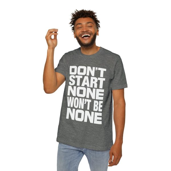 Funny T-Shirt - Bella Canvas 3001U Short-Sleeve Jersey Tee - Don't Start None Won't Be None - Image 13