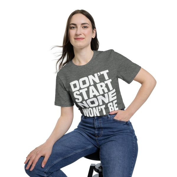 Funny T-Shirt - Bella Canvas 3001U Short-Sleeve Jersey Tee - Don't Start None Won't Be None - Image 16