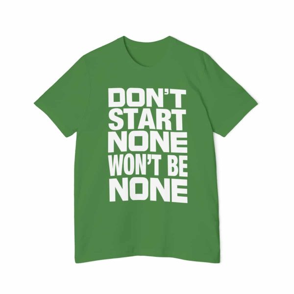 Funny T-Shirt - Bella Canvas 3001U Short-Sleeve Jersey Tee - Don't Start None Won't Be None - Image 18