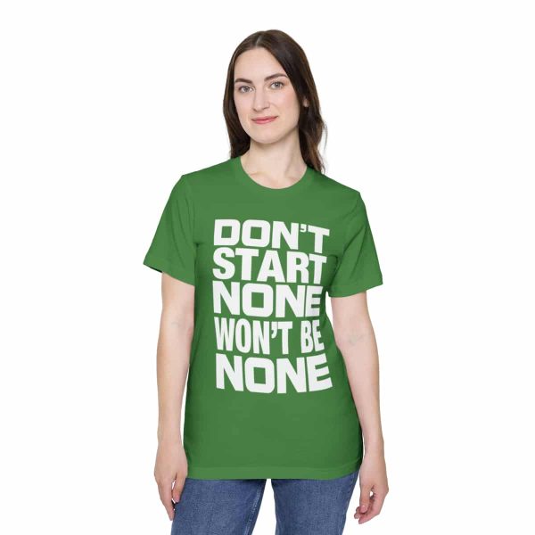 Funny T-Shirt - Bella Canvas 3001U Short-Sleeve Jersey Tee - Don't Start None Won't Be None - Image 22