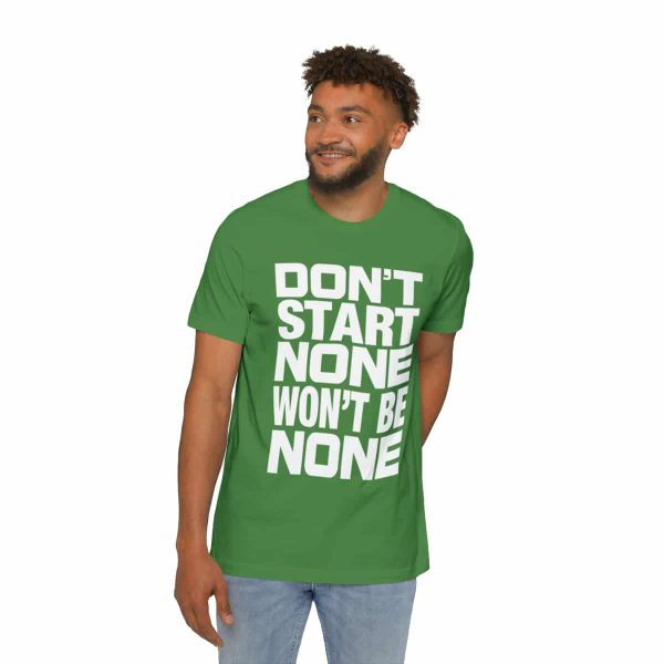 Funny T-Shirt - Bella Canvas 3001U Short-Sleeve Jersey Tee - Don't Start None Won't Be None - Image 17