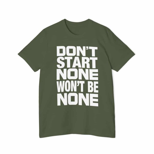 Funny T-Shirt - Bella Canvas 3001U Short-Sleeve Jersey Tee - Don't Start None Won't Be None - Image 26