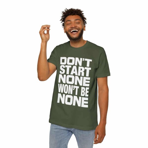 Funny T-Shirt - Bella Canvas 3001U Short-Sleeve Jersey Tee - Don't Start None Won't Be None - Image 29