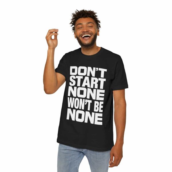 Funny T-Shirt - Bella Canvas 3001U Short-Sleeve Jersey Tee - Don't Start None Won't Be None - Image 5