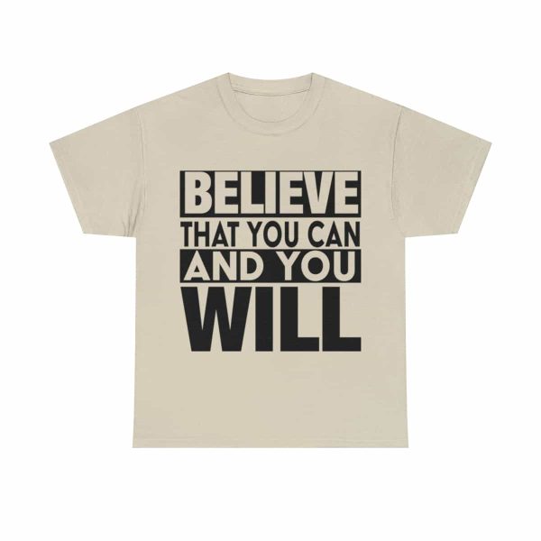 Heavy Cotton Tee with Positive Saying - Unisex - S - 3XL - Believe That You Can And You Will - Image 26