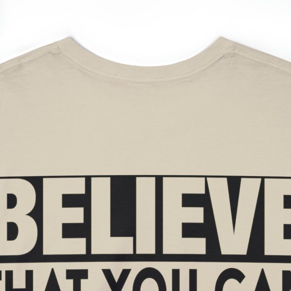 Heavy Cotton Tee with Positive Saying - Unisex - S - 3XL - Believe That You Can And You Will - Image 36