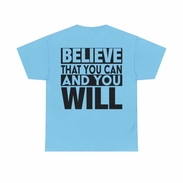 Heavy Cotton Tee with Positive Saying - Unisex - S - 3XL - Believe That You Can And You Will - Image 51