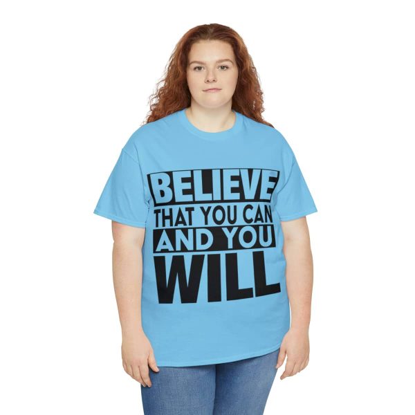 Heavy Cotton Tee with Positive Saying - Unisex - S - 3XL - Believe That You Can And You Will - Image 55