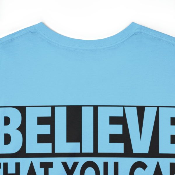 Heavy Cotton Tee with Positive Saying - Unisex - S - 3XL - Believe That You Can And You Will - Image 60