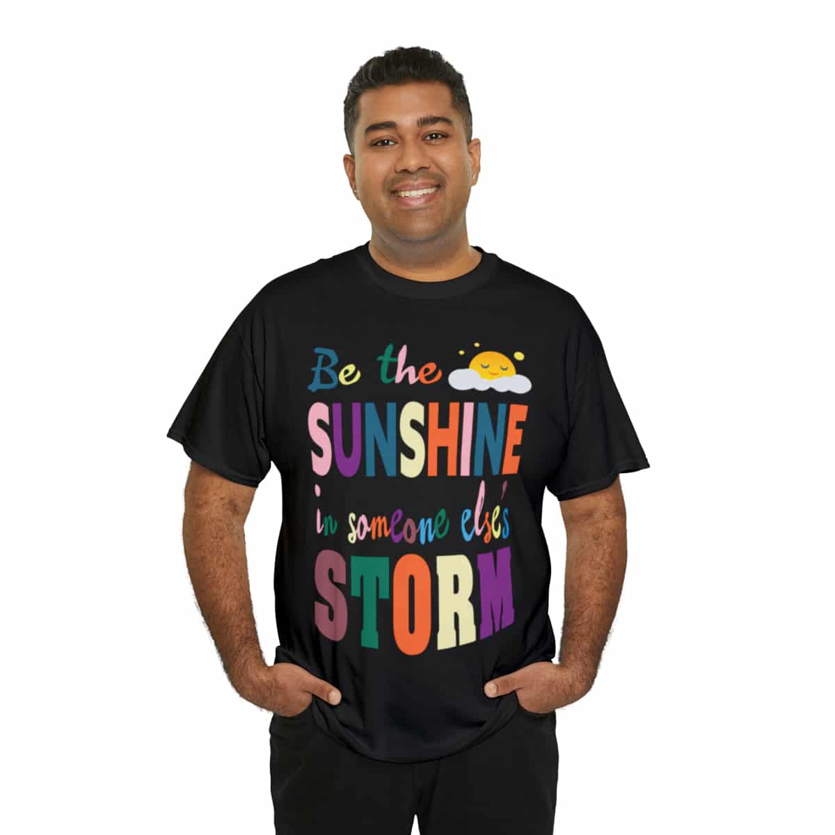 Inspirational T-Shirt - Be The Sunshine in Someone Else's Storm