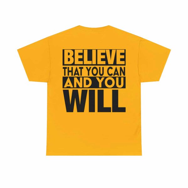 Heavy Cotton Tee with Positive Saying - Unisex - S - 3XL - Believe That You Can And You Will - Image 39