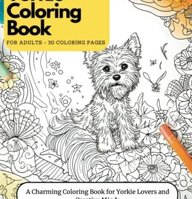 Yorkshire Terrier Coloring Book - 30 Coloring Pages