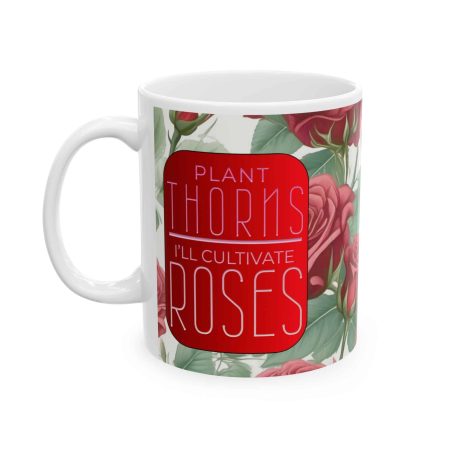 Inspiring Ceramic Mug with Rose Design - "Plant Thorns, I'll Cultivate Roses"